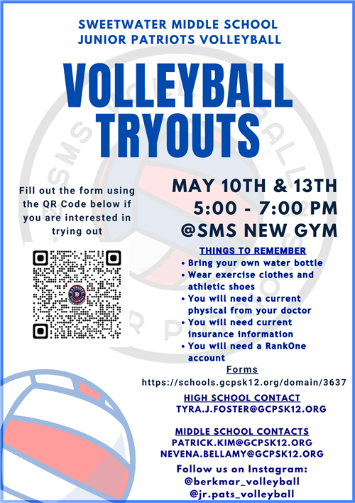 Girls Volleyball tryouts will be on May 10 & 13th from 5:00 PM to 7:00 PM at Sweetwater MS